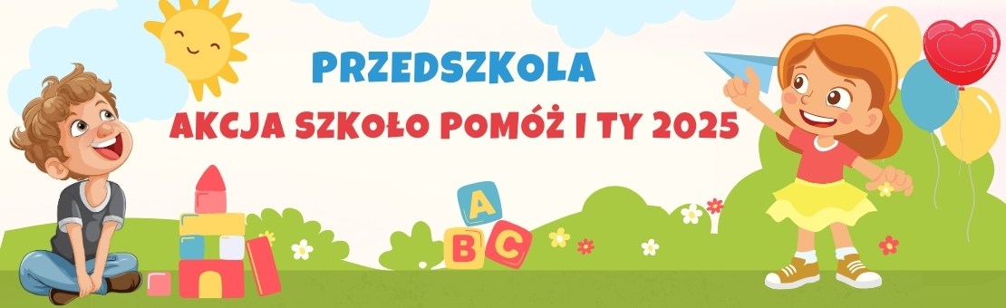 Przedszkole - Akcja "Szkoło Pomóż i Ty" 2025/2026